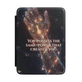 Inspirational Kindle Case — "You Possess the Same Power That Created You" Protective E-Reader Cover